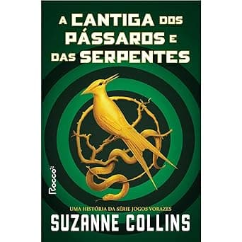 Capa do livro A cantiga dos Pássaros e das Serpentes