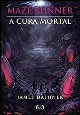 Capa do livro Maze Runner: A Cura Mortal