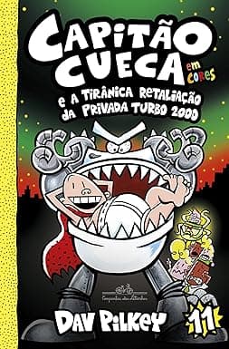 Capa do livro Capitão Cueca e a tirânica retaliação da Privada Turbo 2000