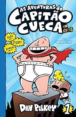 Capa do livro As Aventuras do Capitão Cueca