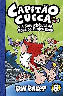 Capa do livro Capitão Cueca e a sina ridícula do povo do Penico Roxo